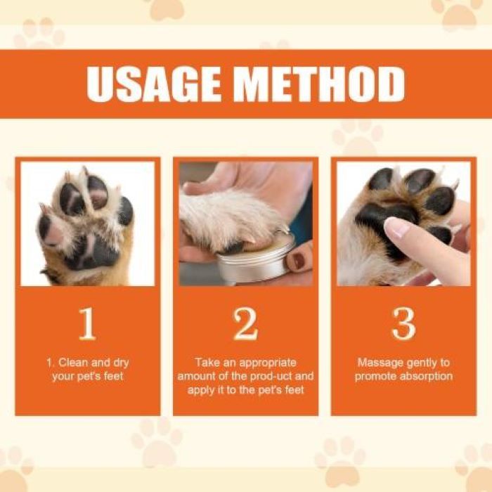 Usage Method - 3 Steps: 1. Clean and Dry Your Pet's Feet, 2. Take Appropriate Amount and Apply to Pet's Feet, 3. Massage Gently to Promote Absorption